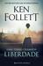 Uma Terra Chamada Liberdade by Ken Follett