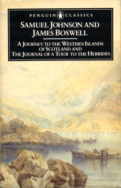 A Journey to the Western Islands of Scotland and The Journal of a Tour to the Hebrides