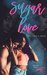 Sugar Love by Victoria H. Smith