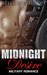 ROMANCE NAVY SEAL ROMANCE Midnight Desire (Military Bad Boy Pregnancy Romance) (New Adult Alpha Male Short Stories) by Bella Sherwood