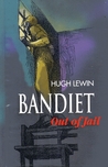Bandiet: out of jail