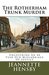 The Rotherham Trunk Murder Uncovering An 80 Year Old Miscarriage of Justice by Jeannette Hensby