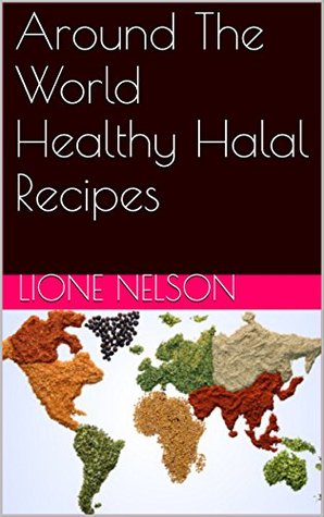 20 Around The World Healthy Halal Recipes: Healthy Halal Meals Cooked with Ease Audiolibros descarga iphone
