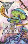 Dream Journal Diary: Write, Sketch and Color Your Dreams