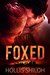 FOXED (shifters and partners Book 8) by Hollis Shiloh