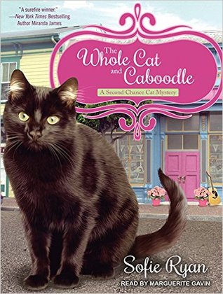 The Whole Cat And Caboodle By Sofie Ryan