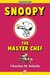 Snoopy the Master Chef by Charles M. Schulz