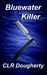 Bluewater Killer by C.L.R. Dougherty