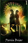 Skip (An Epic Fairy Tale Fantasy Adventure Series, #1)