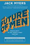 The Future of Men: Masculinity in the Twenty-First Century