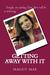 Getting Away with It by Maggy Mae