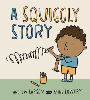 A Squiggly Story by Andrew Larsen