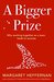 A Bigger Prize by Margaret Heffernan