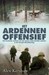 Het Ardennenoffensief. Het heroïsche verhaal van het meest onderscheiden peloton in de Tweede Wereldoorlog by Alex Kershaw