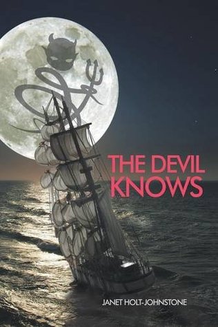 The Devil Knows by Janet Holt-Johnstone