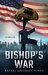 Bishop's War (Bishop Series Book 1) by Rafael Hines