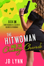 The Hitwoman and the Chubby Cherub (Confessions of a Slightly Neurotic Hitwoman #13) by J.B. Lynn