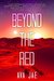 Beyond the Red (Beyond The Red, #1) by Ava Jae