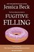Fugitive Filling (Donut Shop Mystery, #24) by Jessica Beck