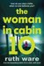 The Woman in Cabin 10 by Ruth Ware