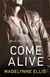 Come Alive (Rock Hard, #3)
