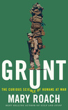 Grunt: The Curious Science of Humans at War cover
