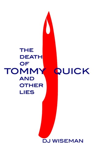 the-death-of-tommy-quick-and-other-lies