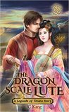 Dragon Scale Lute (Legends of Tivara, Princess of Cathay #1)