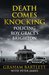 Death Comes Knocking Policing Roy Grace's Brighton by Graham Bartlett