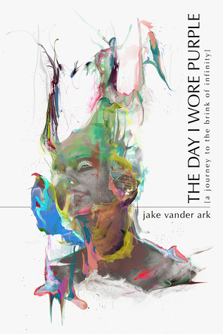 The Day I Wore Purple by Jake Vander Ark