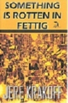 Something Is Rotten in Fettig: A Satire