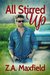 All Stirred Up (The Stirring Series Book 2) by Z.A. Maxfield