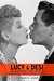 Lucy & Desi: The Legendary Love Story of Television's Most Famous Couple