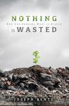 Nothing is Wasted