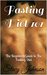 Fasting Diet 101 The Beginners Guide to The Fasting Diet by Stacy Johnson