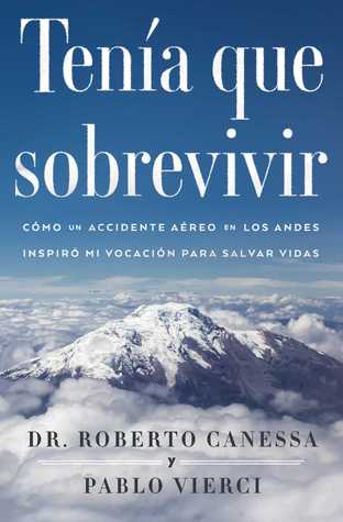 Tenía que sobrevivir by Roberto Canessa