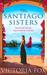 The Santiago Sisters by Victoria Fox