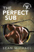 The Perfect Sub (Iron Eagle Gym, #2) by Sean Michael