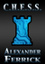CHESS by Alexander Ferrick
