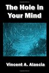 The Hole in Your Mind