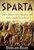 Sparta The Warrior State of Ancient Greece by Duncan Ryan