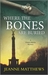 Where the Bones Are Buried by Jeanne Matthews