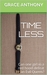 Timeless (Timess Chronicles #1) by Grace Anthony