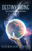 Destiny Rising (True Calling #3) by Siobhan Davis