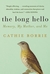 The Long Hello by Catherine Borrie The Long Hello by Catherine Borrie