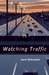 Watching Traffic by Jane Ozkowski