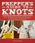 Prepper's Guide to Knots The 100 Most Useful Tying Techniques for Surviving any Disaster by Scott Finazzo