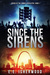 Since the Sirens (Sirens of the Zombie Apocalypse, #1) by E.E. Isherwood
