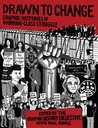 Drawn to Change: Graphic Histories of Working-Class Struggle
