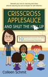 Crisscross Applesauce and Shut the Hell Up: 10 Reflective Lessons for New and Seasoned Teachers